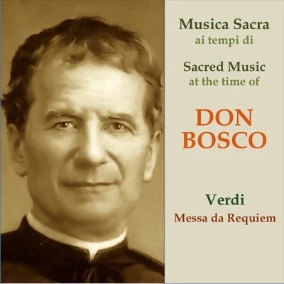 Musica sacra ai tempi di Don Bosco: Verdi, Requiem 專輯 Leonie Rysanek/Josef Traxel/Berliner Philharmoniker/Erika Köth/Erika Köth Berliner Philharmoniker