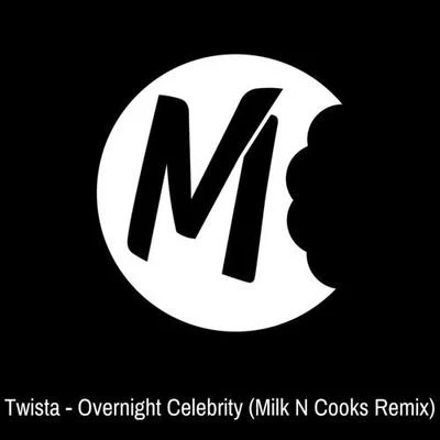 Overnight Celebrity (Milk N Cooks Remix) 專輯 MZKA/Milk N Cooks/Crystal Knives