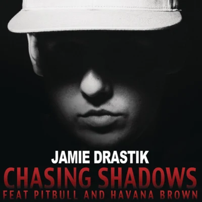 Chasing Shadows 專輯 Jamie Drastik/Flo Rida/DJ Suss One