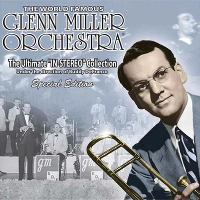 The Ultimate "In Stereo" Collection 專輯 Glenn Miller Orchestra/Glenn Miller/Army Air Force Orchestra