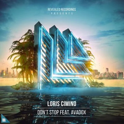 Don&#x27;t Stop 专辑 Twan Ray/Loris Cimino