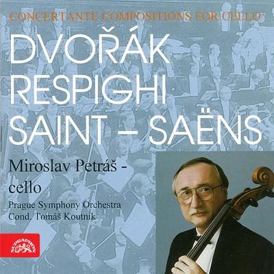 Dvořák, Respighi, Saint-Saëns: Concertante Compositions for Cello 專輯 Tomas Koutnik