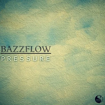 Pressure 專輯 Bazzflow