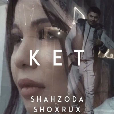 Ket 专辑 Shahzoda