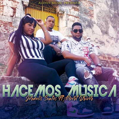 Hacemos Musica (feat. Albert Driver) 专辑 Ricko/Jordelis Santos