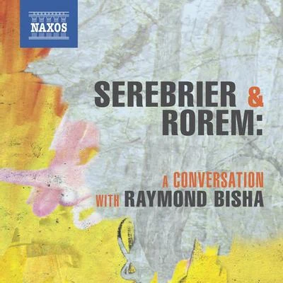 SEREBRIER, J.ROREM, N.: A Conversation with Raymond Bisha 專輯 Orquesta Sinfónica Nacional de Costa Rica/José Serebrier