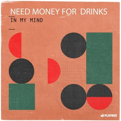 In My Mind 專輯 Need Money For Drinks/Antoine Delvig