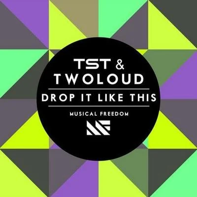 Drop It Like This 专辑 twoloud