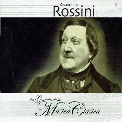 Gioacchino Rossini, Los Grandes de la Música Clásica 專輯 Gioacchino Rossini/Evelino Pidò/The Royal Philharmonic Orchestra