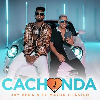 Cachonda 专辑 El Mayor Clasico