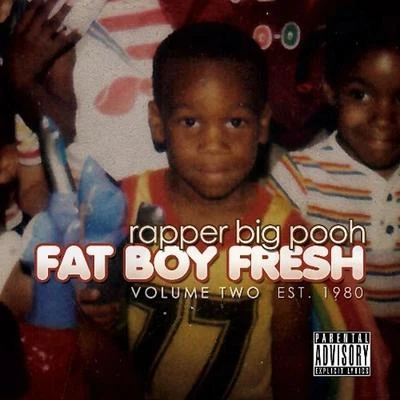 Fat Boy Fresh Volume Two: Est. 1980 专辑 Rapper Big Pooh