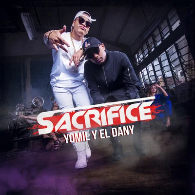 Sacrifice 專輯 Yomil y El Dany