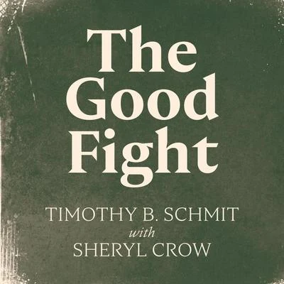 The Good Fight (feat. Sheryl Crow) 專輯 Sheryl Crow