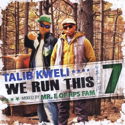 We Run This, Vol. 7 (Mixed By Mr. E of RPS Fam) 專輯 Hi-Tek/Talib Kweli