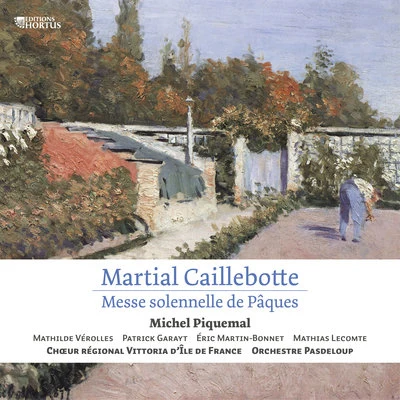 Martial Caillebotte: Messe solennelle de Pâques 專輯 Michel Piquemal