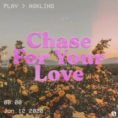 Chase For Your Love 专辑 Askling/Josef Bamba