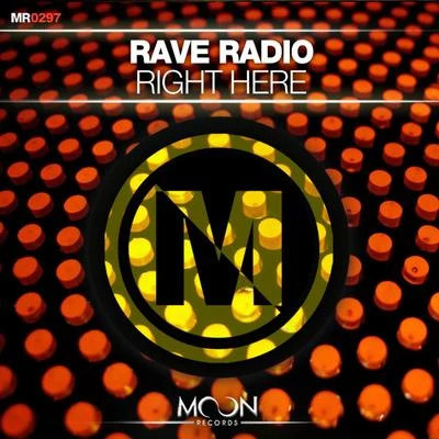 Right Here 专辑 rave radio