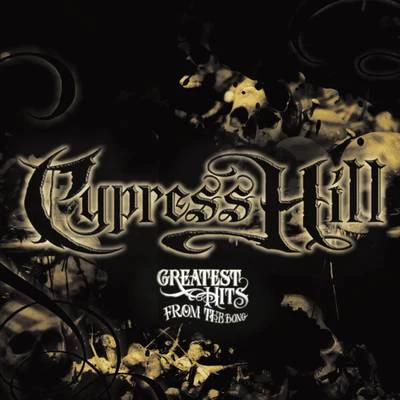 Greatest Hits From The Bong 專輯 Cypress Hill