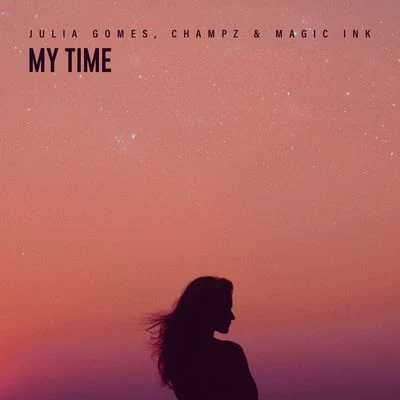 My Time 專輯 Rodrigo Sá/Magic Ink/ChampZ/mxce