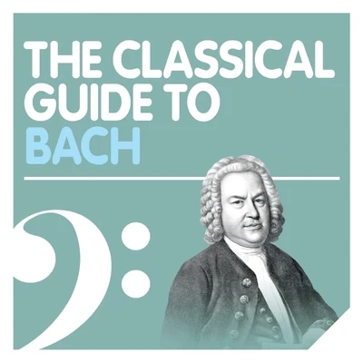 Nikolaus Harnoncourt The Classical Guide to Bach