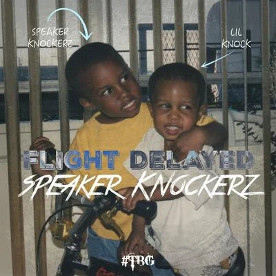 Flight Delayed 专辑 Speaker Knockerz