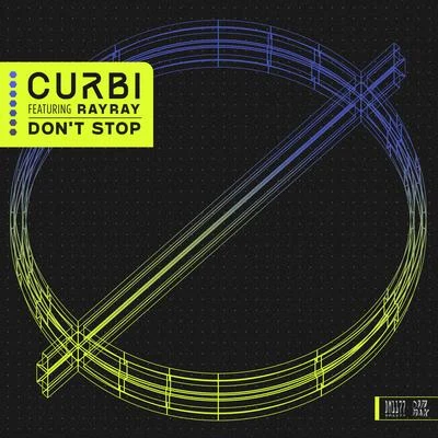 Don’t Stop (feat. RayRay) (Extended Mix) 專輯 Curbi