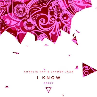 I Know 專輯 First/Charlie Ray/Marcio Lama/Jordan Jay