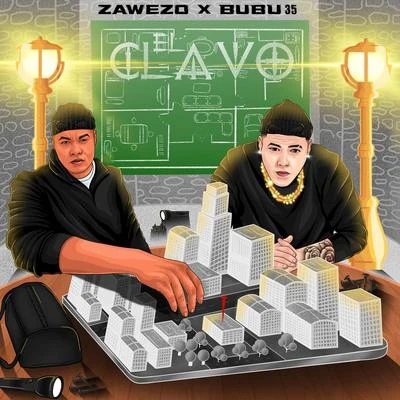 El Clavo (feat. Bubu 35 & K.O EL MAS COMPLETO) 专辑 Zawezo/Sensato