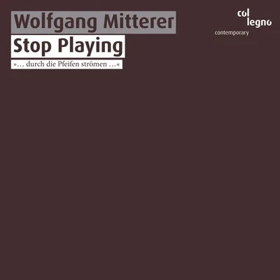 Stop Playing 專輯 Remix Ensemble/Wolfgang Mitterer/Peter Rundel