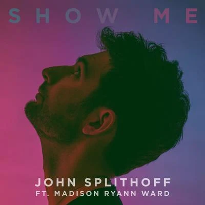 John Splithoff Show Me