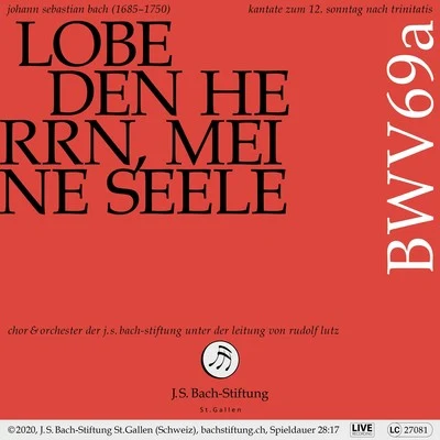 Bachkantate, BWV 69a - Lobe den Herrn, meine Seele 專輯 Orchester der J.S. Bach-Stiftung