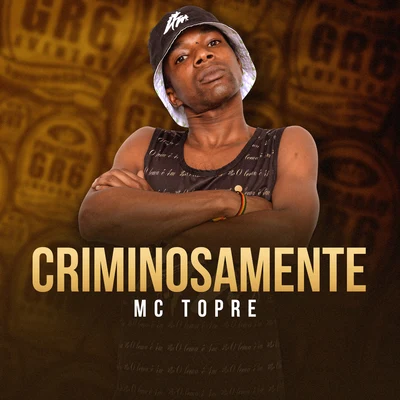 Criminosamente 專輯 DJ LEOZINHO MPC/Mc Topre/Mc Rafa Original