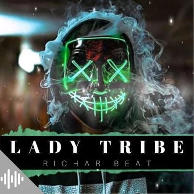 Lady Tribe 专辑 Richar Beat/Victor Cardenas