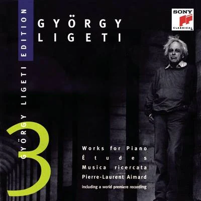 Ligeti: Études; Musica Ricercata 專輯 Pierre-Laurent Aimard/Tabea Zimmermann/Antoine Tamestit/George Benjamin