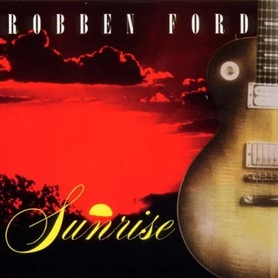 Sunrise 專輯 Robben Ford