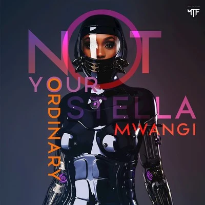 Not Your Ordinary 專輯 Doni Mula/Stella Mwangi/Cherie Mwangi/PappaiSjappa/Zeki