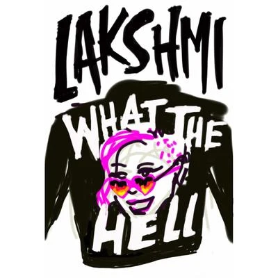 What the Hell 專輯 Lakshmi