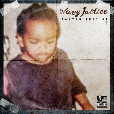 Wavy Justice 專輯 Rayven Justice