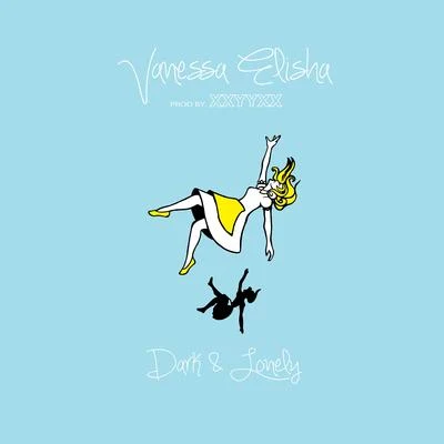 Dark & Lonely 專輯 Haan808/Vanessa Elisha/J-Louis