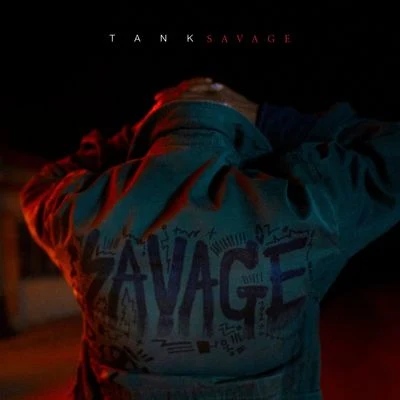 Tank (吕建中) SAVAGE