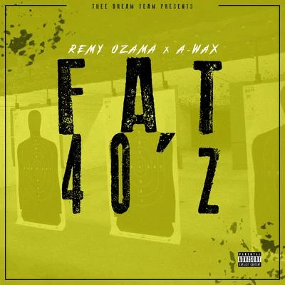 Fat 40z 專輯 Equipto/Remy Ozama