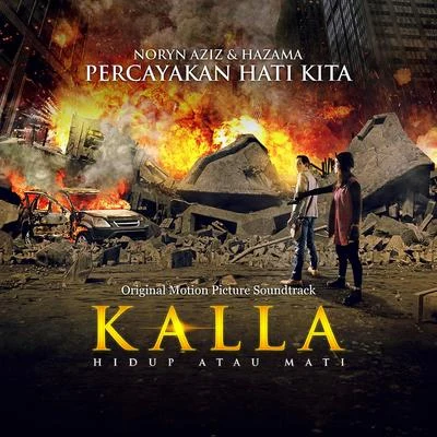 Percayakan Hati Kita (Original Motion Picture Soundtrack From "Kalla") 專輯 Noryn Aziz