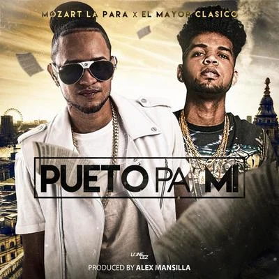 Pueto Pa Mi (feat. El Mayor Clasico) 專輯 Mozart La para/Danny Romero/Lérica