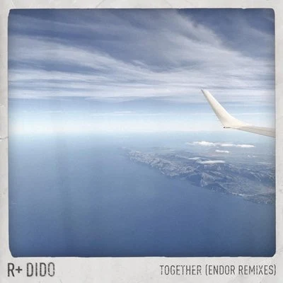 Together (Endor Remixes) 专辑 R Plus/Dido