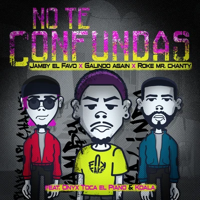 No Te Confundas 專輯 Gemex Musix/Roke Mr Chanty