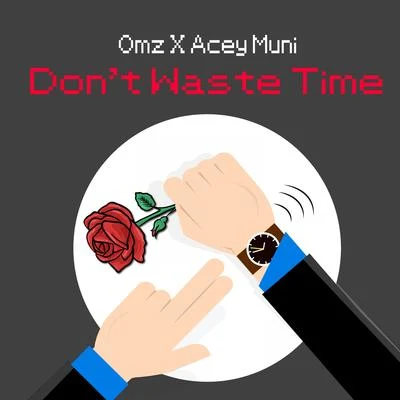 Dont Waste Time 專輯 Fly N Elroy/omz