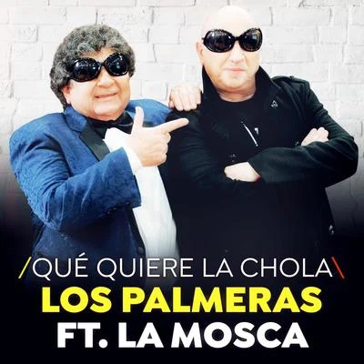 Qué Quiere La Chola (Single) 专辑 Emus DJ/Los Palmeras