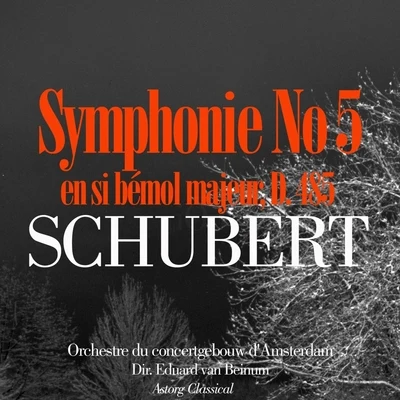 Schubert: Symphonie No. 5 en si bémol majeur, D. 485 專輯 Eduard Van Beinum/Clifford Curzon/Warsaw Philharmonic Orchestra/Sviatoslav Richter/Stanislaw Wislocki