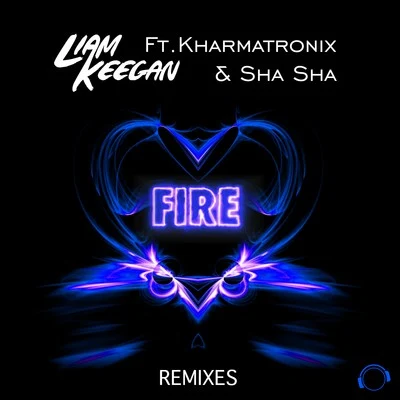 Fire (Remixes) 專輯 Kelsey Mousley/Liam Keegan