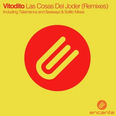 Las Cosas Del Joder (Remixes) 专辑 Vitodito/Gux Jimenez